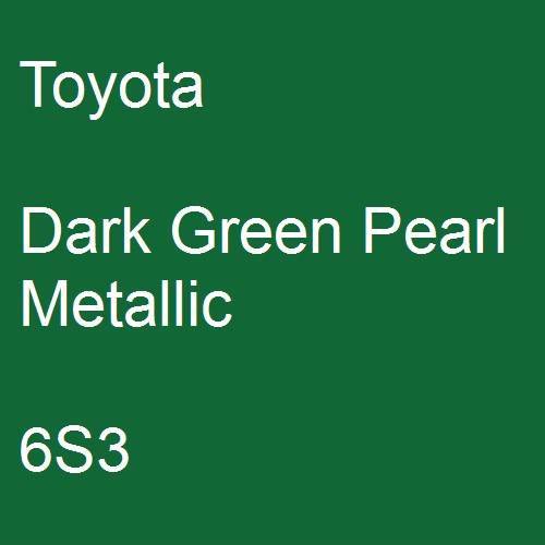 Toyota, Dark Green Pearl Metallic, 6S3.